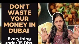 'Eat Under 15 dirhams Only in Dubai | Cheapest Food items in Dubai'