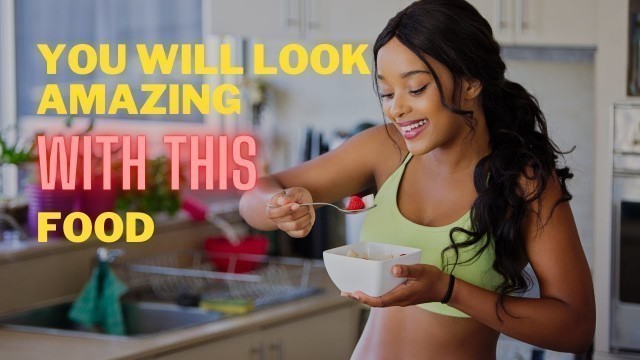 '10 Very Affordable Food Items That Will Make You Look Amazing'