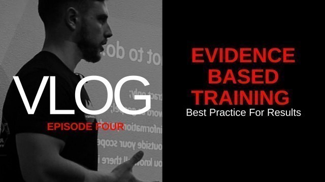 'JPS VLOG #4 | Evidence Based Training - Getting Results'