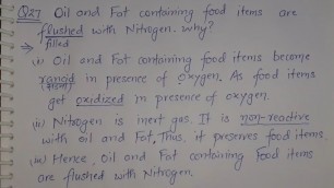 'Q.27 Oil and Fat containing food items are flushed with Nitrogen.Why?'