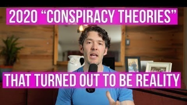 '2020 Conspiracy Theories That Turned Out to be True'