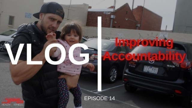 'How To Improve Your Accountability | JPS VLOG #14'