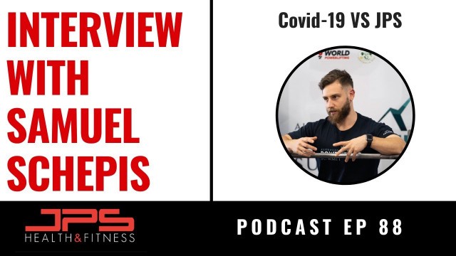 'Covid-19 Versus JPS - Interview with Sam Schepis | JPS Podcast Episode 88'