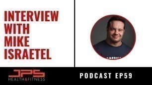 'Dr Mike Israetel - Designing A Diet For Muscle Growth | JPS Podcast Ep 59'