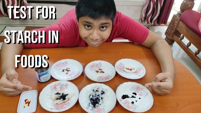 'Science Experiment on how to Test for starch in various food items using Iodine'