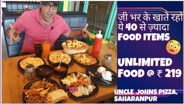 'जी भर के खाओ।।Unlimited food @ ₹ 219|| 40+ food items|| #saharanpur #viral #unlimitedfood'