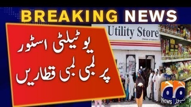 'Hyper Inflation in Pakistan - Utility stores raise prices of food items'