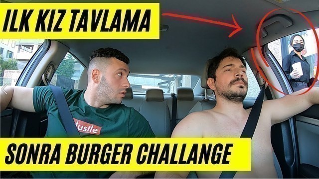 '21 BURGER YEME CHALLENGE’ı !! (ANIL ile McDonaldsta KIZ TAVLAMA)'