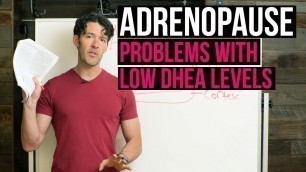 'Adrenopause, Low DHEA & Low Testosterone: Facts You Should Know'