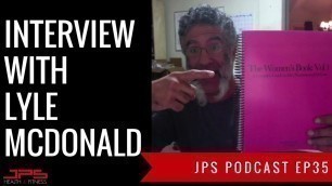 'Lyle McDonald Menstrual Cycle Dysfunction & Blood Work PART 1 | JPS Podcast Ep35'