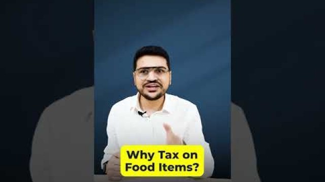 'Why GST on food items?'