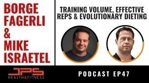 'Interview with Borge Fagerli & Mike Israetel - JPS Podcast Ep 47'