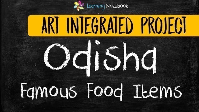 'Odisha Traditional & Famous Food Items - Art Integrated Project - Creative ideas'