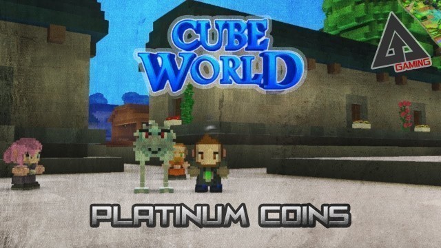 'Cube World - Tutorial Part 18: Platinum Coins'