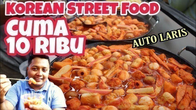 'KOREAN STREET FOOD CUMA 10K !! AUTO LARIS !! JAJANAN KOREA yang lagi viral kayak Ria SW'