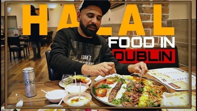 'What to eat in Dublin?Best halal Persian Kebabs Restaurant Best food Ireland.Pakistani/Hindi vlogs.'