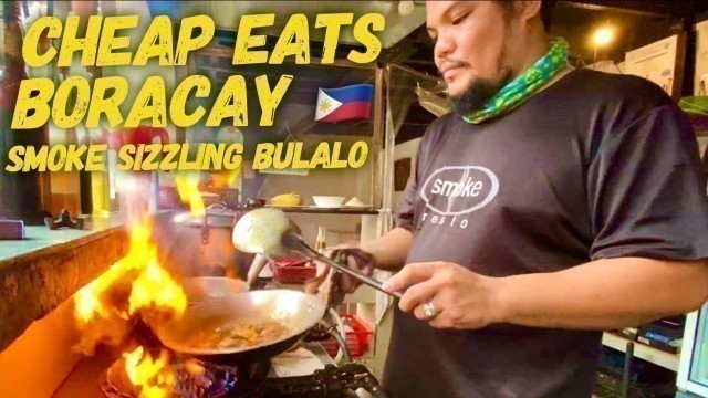 'Cheap Eats Boracay: Tasty Sizzling Bulalo at Smoke Resto D\' Mall Station 2 White Beach Day 2 of 4'