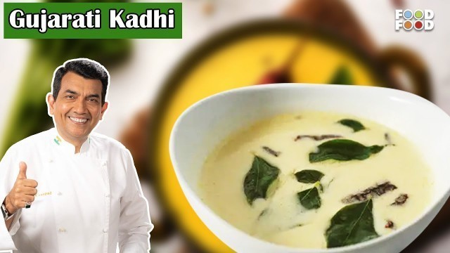 'Gujarati Kadhi - Sanjeev Kapoor Kitchen'