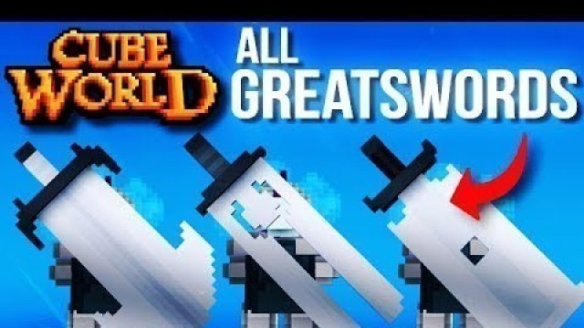 'ALL GREATSWORDS (Common to Legendary) IN CUBE WORLD 2019'