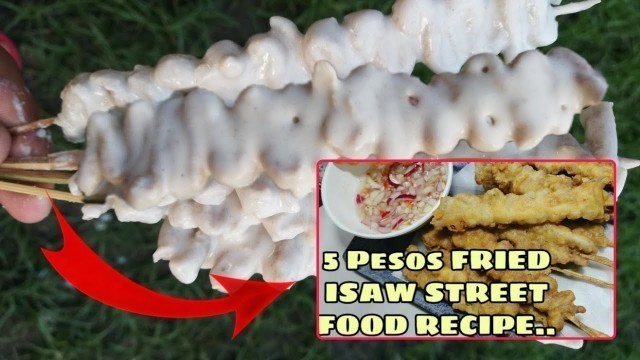 'FRIED ISAW MAKEOVER RECIPE | CHICKEN INTESTINE (Filipino Street Food)'