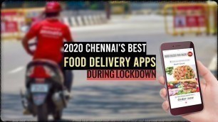 '2020 Best Food Delivery Apps in Chennai during lockdown'