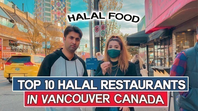 'Top 10 Halal Restaurants in Vancouver, Canada | Halal Food | Pakistani Vlogs |'