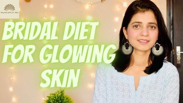 'Bridal Diet Plan For Weight Loss & Glowing Skin | Wedding Diet Plan | Tips for Bride to be'