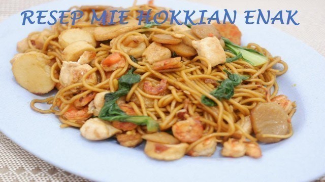 'CARA MEMBUAT MIE GORENG HOKKIAN YANG ENAK.'