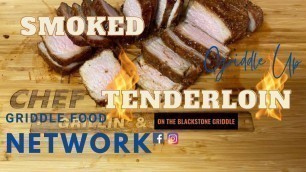 'How to Smoke Pork Tenderloin on the 36\'\' Blackstone Griddle Culinary Series | Griddle Food Network'