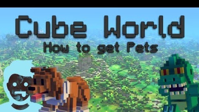 'How to tame and name a pet in Cube World 2019'