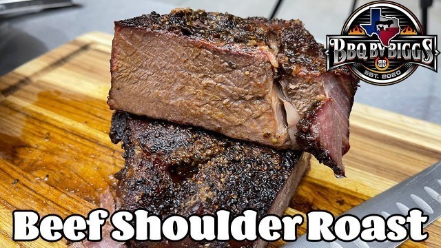 'Smoked Beef Shoulder Roast - How to Smoke a Beef Shoulder Roast'