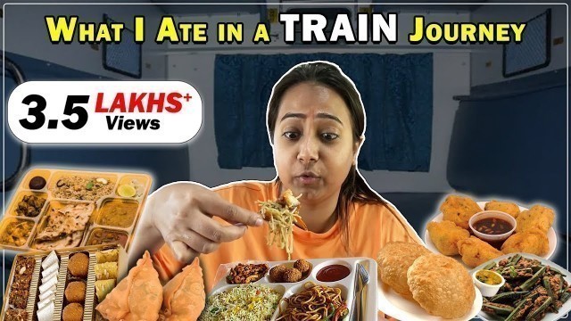 'What I Ate in a Train Journey | Agra to Kolkata Cantt Express | Train food Challenge'