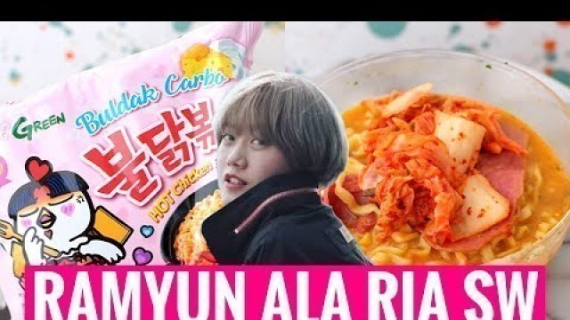 'RAMYUN ALA RIA SW ‼️'