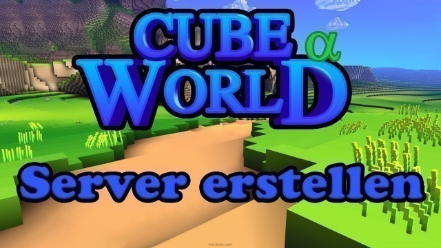 'Cube World [ALPHA] Server erstellen'