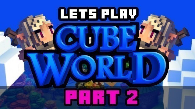 'Lets Play Cube World (Alpha) |  Part 2 - Damn you Ogre!'