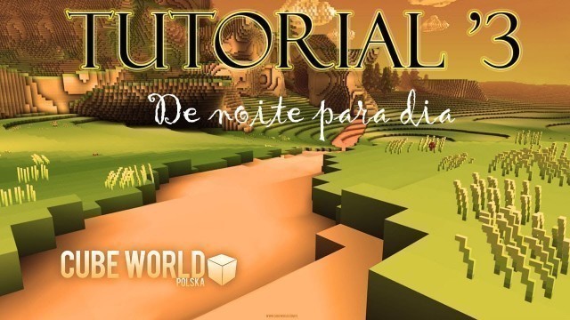 'Cube World - Como passar da noite para o dia (How to SKIP night to day) (Tutorial #3)'