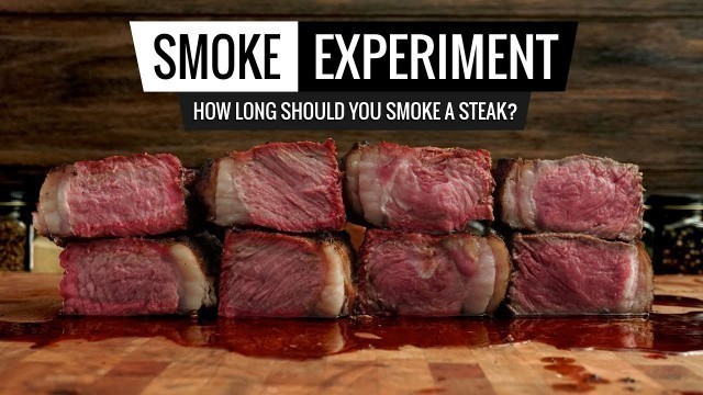 'SMOKE EXPERIMENT - How long should you smoke a Steak?'