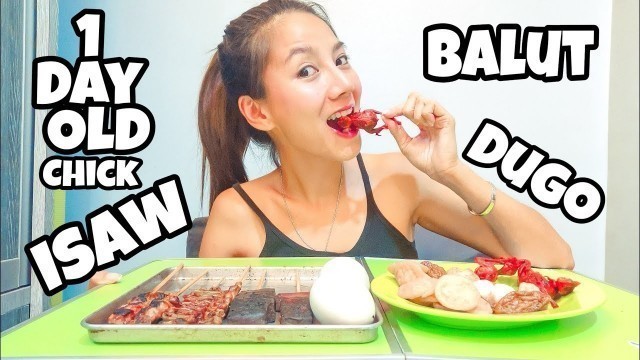 'FILIPINO STREET FOOD MUKBANG / Balut, One day Old Chick, Isaw, Dugo, Fishball, kikiam, etc.'