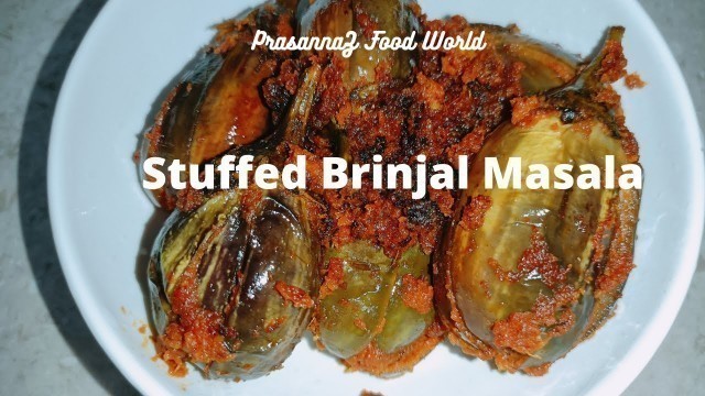 'Stuffed Brinjal Masala ||PrasannaZ Food World'