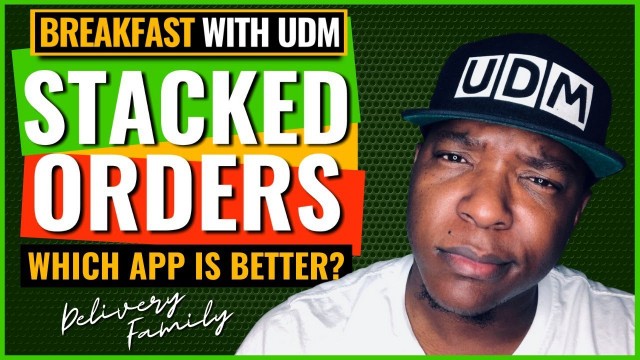 'Best Food Delivery App For Stacked Orders (Grubhub, Uber Eats, DoorDash) | Breakfast With UDM'