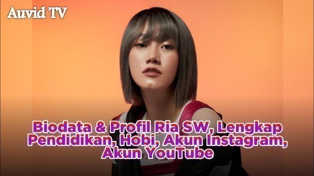 'TERBARU! Biodata & Profil Ria SW, Lengkap Pendidikan, Hobi, Akun Instagram, Akun YouTube'