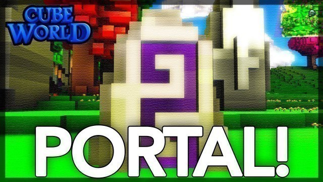 'Cube World: PORTAL!'