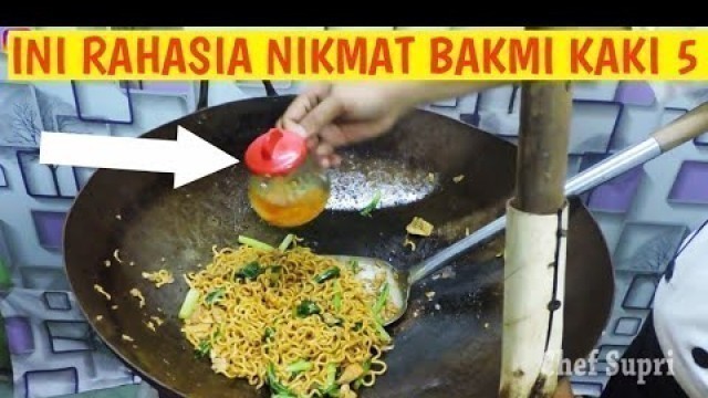 'INI RAHASIA NIKMAT BAKMI GORENG KAKI 5'