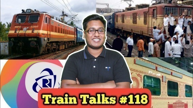 'Train Talks #118 Railway in Loss, No Bill Free Food,Mumbai Metro, IRCTC'