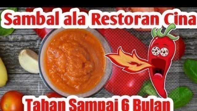 'RESEP ASLI SAMBAL ALA CHINESE RESTAURANT. TAHAN SAMPAI 6 BULAN!!'