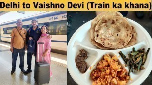 'Vande Bharat Express Train Food || Mummy ke haath ka khana ya fir train ka?? || Indian Railways'