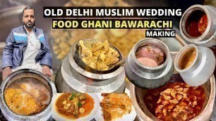 'OLD DELHI MUSLIM WEDDING FOOD MAKING GHANI BAWARACHI पुरानी दिल्ली की शादी के खाने की रेसिपी'