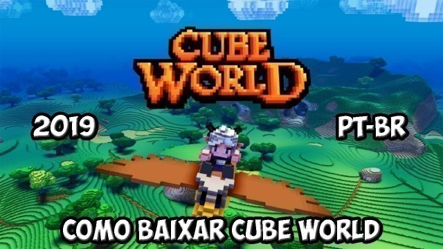 'Tutorial - Como baixar Cube World 2022 PT-BR'