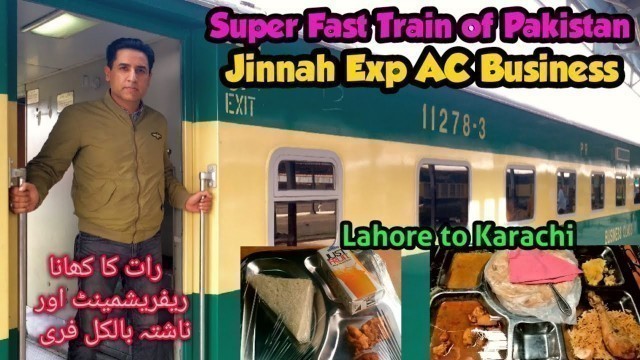 'Jinnah Express Train Ac Business travel & food Review from Lahore to Karachi | Pakistan Railways'