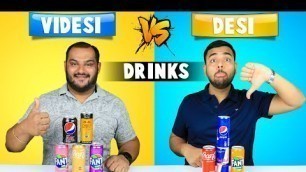 'DESI Vs VIDESI DRINKS CHALLENGE | Trying Different Flavors Of Soft Drinks | Viwa Food World'